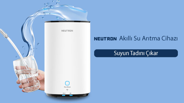 Neutron Akıllı Su Arıtma Cihazı